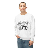 Disagreement Is Not Hate Crewneck Sweatshirt – Peaceful Conversation Graphic Pullover