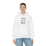 Love Is Not Love Hoodie — "Love Is Not Love Until You Give It" Christian Quote Sweatshirt
