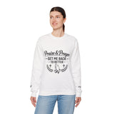Crewneck Sweatshirt — "Praise & Prayer: Get Me Back to Better" Christian Prayer Design