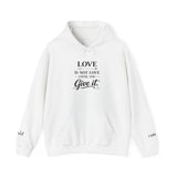 Love Is Not Love Hoodie — "Love Is Not Love Until You Give It" Christian Quote Sweatshirt