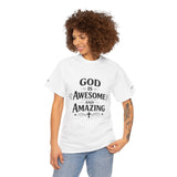 God Is Amazing Awesome T-Shirt — Christian Faith Tee with Cross